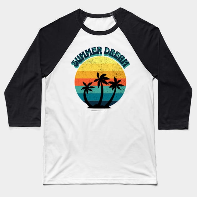 summer dream Baseball T-Shirt by HB Shirts